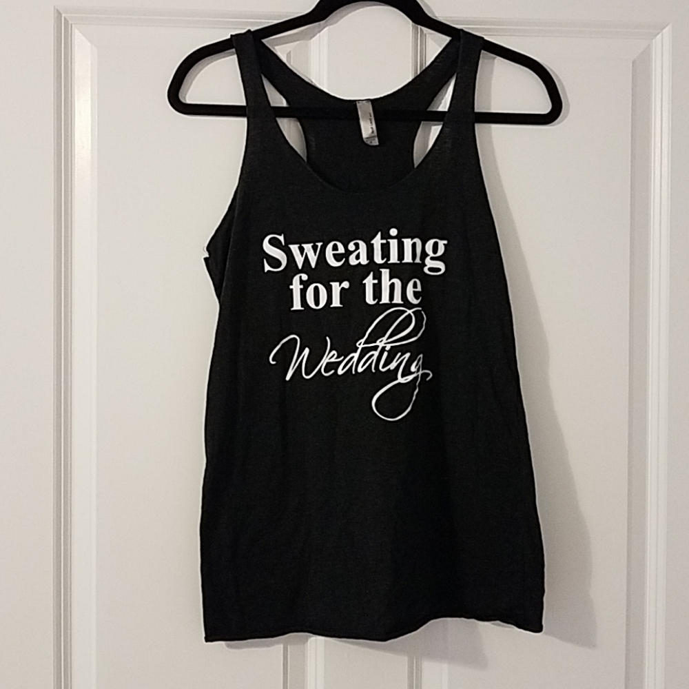 NWOT Sweating for the Wedding tank
